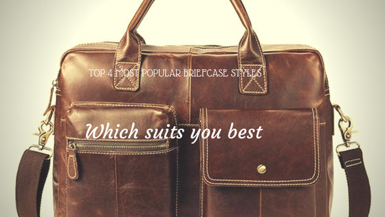 Top 4 most popular briefcase styles, there must be one for you